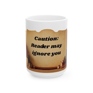 Funny Quote Ceramic Mug, Bookish Gift, Coffee Cup, Novelty Tea Mug, Home Office Decor, Birthday Present