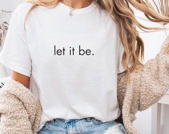 Let it be T-shirt, Vintage Style Apparel