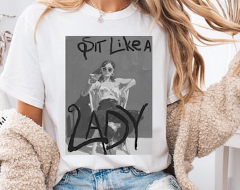 Feminist Statement T-Shirt, 'Sit Like a Lady' Graphic Tee