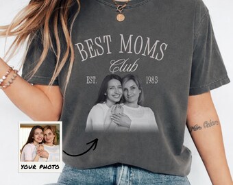 Custom Mom Photo Shirt,BEST MOMS CLUB Tee,Personalized Picture Tee, Mom Appreciation Gift, Upload Your Own Image, Custom Photo Gift