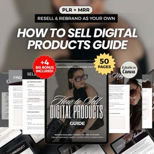 May include: A digital guide titled How to Sell Digital Products Guide featuring a cover with a person wearing glasses. The set includes 50 pages, is editable in Canva, and offers PLR and MRR rights for rebranding and reselling as your own.