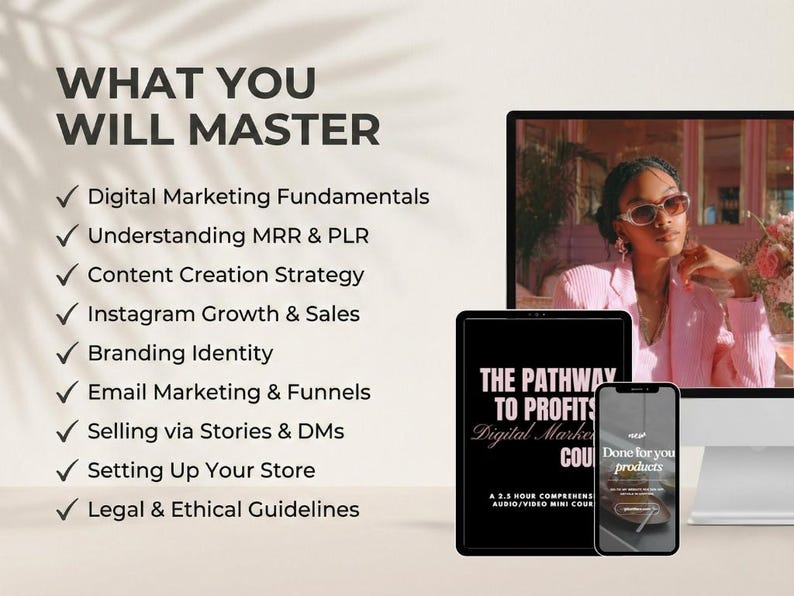 May include: Image featuring a computer monitor, tablet, and smartphone. The monitor displays a woman in pink. The tablet shows "THE PATHWAY TO PROFITS" and the phone says "Done for you products". Text lists digital marketing topics.