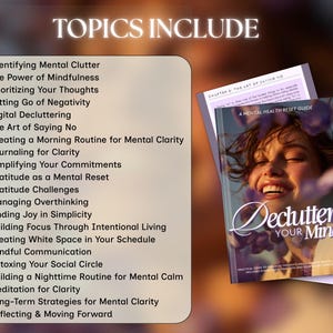 May include: A book cover titled "Declutter Your Mind" with a woman's face and floral accents. The image also shows a list of topics including mental clarity, mindfulness, and gratitude. The text "Topics Include" is at the top.