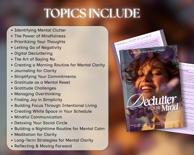 May include: A book cover titled "Declutter Your Mind" with a woman's face and floral accents. The image also shows a list of topics including mental clarity, mindfulness, and gratitude. The text "Topics Include" is at the top.