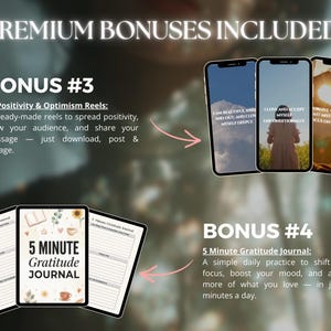 K&ouml;nnte beinhalten: Werbebild mit dem Text "PREMIUM BONUSES INCLUDED!" mit drei Smartphones mit inspirierenden Zitaten und einem digitalen Journal. Bonus #3 bietet 50 Positivit&auml;ts-Reels. Bonus #4 ist ein 5-Minuten-Dankbarkeits-Journal.