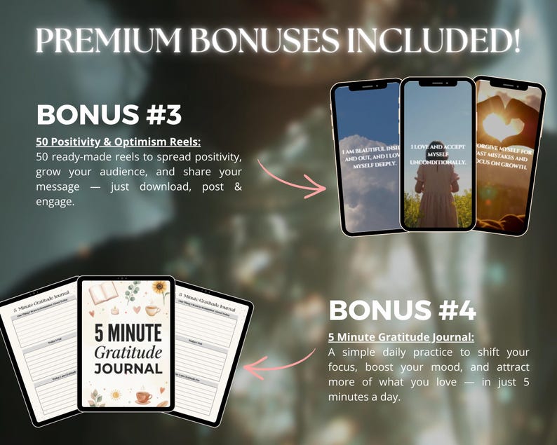 K&ouml;nnte beinhalten: Werbebild mit dem Text "PREMIUM BONUSES INCLUDED!" mit drei Smartphones mit inspirierenden Zitaten und einem digitalen Journal. Bonus #3 bietet 50 Positivit&auml;ts-Reels. Bonus #4 ist ein 5-Minuten-Dankbarkeits-Journal.
