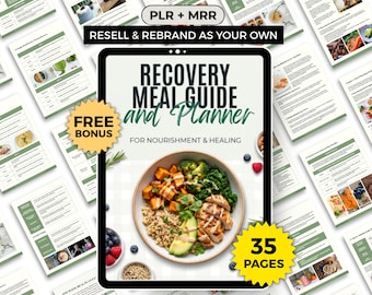May include: A digital recovery meal guide and planner displayed on a tablet screen, featuring the title Recovery Meal Guide and Planner for Nourishment and Healing, a bowl of food, and surrounding pages. Includes PLR, MRR, and 35 pages text labels.