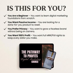 May include: Image with the text "IS THIS FOR YOU?" and a list of benefits. A tablet and a smartphone display the text "THE PATHWAY TO PROFITS Digital Marketing COURSE" and "6 Figure Growth Wins".