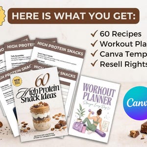 May include: A digital product bundle featuring a 60 High Protein Snack Ideas recipe book and a Workout Planner. The set includes Canva templates and resell rights. The graphics display text, a jar of layered food, and an illustration of a person exercising.