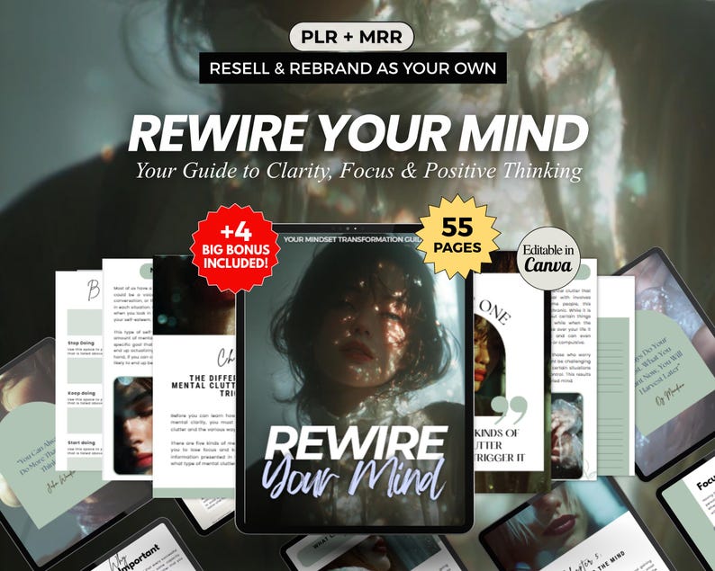 K&ouml;nnte beinhalten: Digitales Produkt mit dem Titel "Rewire Your Mind" mit dem Text "Your Guide to Clarity, Focus & Positive Thinking". Das Bild enth&auml;lt ein Tablet, das den Titel anzeigt, sowie andere digitale Seiten. Das Produkt umfasst 55 Seiten und 4 Boni. Es ist in Canva bearbeitbar.