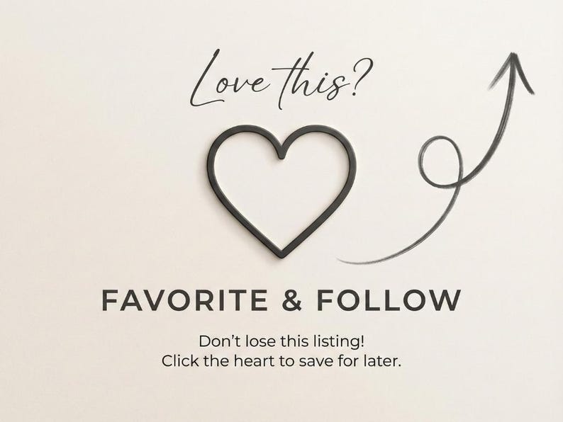 May include: Image with the text "Love this?" above a dark gray heart shape and an arrow. Below, the text "FAVORITE & FOLLOW" and "Don't lose this listing! Click the heart to save for later."