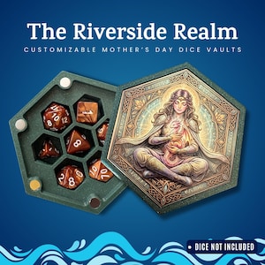 May include: A green, hexagonal dice vault with an open lid revealing several brown dice. The lid features an illustration of a woman holding a glowing creature. Text reads "The Riverside Realm" and "Customizable Mother's Day Dice Vaults."