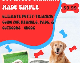 Guía de entrenamiento para ir al baño para perros: Entrenamiento en casa simplificado (eBook)