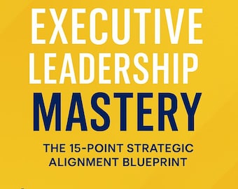 El dominio del liderazgo ejecutivo: el plan de alineación estratégica de 15 puntos
