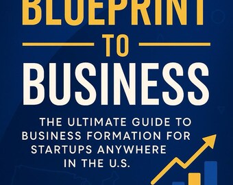 Plan para la creación de empresas: La guía definitiva para la creación de empresas en cualquier lugar de los EE. UU.