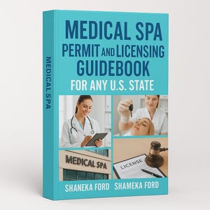 Medical Spa Permit & Licensing Guidebook for Any U.S. State