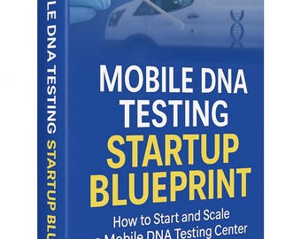 Plan de negocios para pruebas de ADN móviles: Lanza tu centro (Guía en formato ebook)