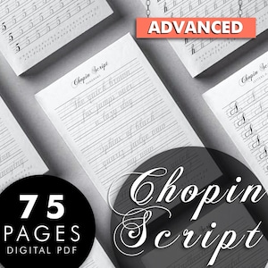 May include: Calligraphy practice sheets with the text "Chopin Script". The sheets feature lined pages for practicing handwriting, with the word "Advanced" on a red banner. A black circle displays "75 PAGES DIGITAL PDF".