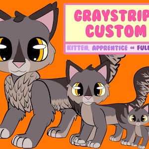 May include: Illustration of a gray cat with yellow eyes, featuring the text "Graystripe Custom". The image shows three different sizes: kitten, apprentice, and full size. The cat has a gray and brown striped tail.