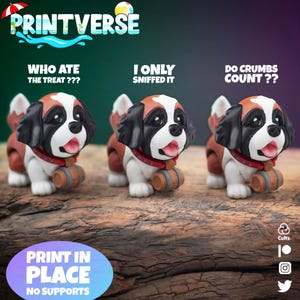 May include: Three Saint Bernard figurines with barrels around their necks. Each has a red collar and a different text bubble: "Who ate the treat???", "I only sniffed it", and "Do crumbs count??" The Printverse logo is at the top.