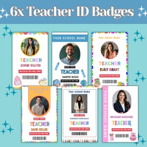 May include: Six teacher ID badges with photos and names. Each badge has a unique design with colorful borders and the text "Teacher" and "Batch ID". The badges include the text "Your School Name" and the years "2026-2027".