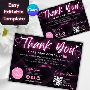May include: Two pink and black thank you cards with the text "Thank You" in a glowing pink font. The cards include the text "For Your Purchase!" and "Take 20% off your next order". The cards have a geometric design and social media icons.