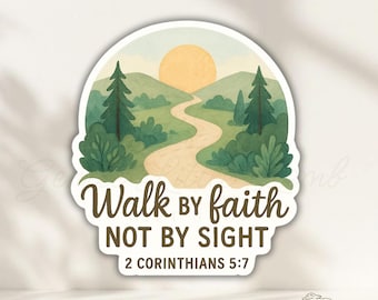 Walk By Faith Sticker | 2 Corinthians 5:7, Christian Vinyl