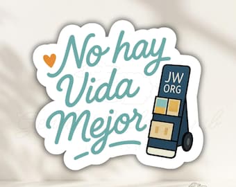 No Hay Vida Mejor Calcomanía | Pegatina JW | Regalo para Precursor | Vida de Precursor | Sticker JW Español | Regalo Espiritual Bonito