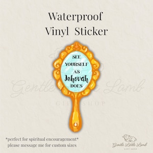 See Yourself as Jehovah Does Sticker – Waterproof Vinyl JW Sticker for Encouragement, Faith-Based Mirror Design, JW Gift for Pioneers & Teen