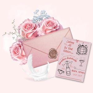 May include: A pink invitation card with the text "Calling All the Bad Bitches..." and "Samantha's Bachelorette" with illustrations of a disco ball, champagne bottle, and lingerie. A pink envelope with a wax seal and pink roses and a white feather are also in the image.