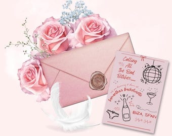 May include: A pink invitation card with the text "Calling All the Bad Bitches..." and "Samantha's Bachelorette" with illustrations of a disco ball, champagne bottle, and lingerie. A pink envelope with a wax seal and pink roses and a white feather are also in the image.