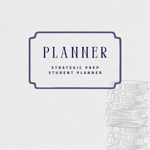 Puede incluir: Una portada de planificador blanca con un marco y texto azul oscuro. La palabra "PLANNER" está centrada en la parte superior, con "STRATEGIC PREP STUDENT PLANNER" debajo. Una pila de libros esbozados está en el lado derecho.
