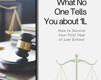 Puede incluir: La imagen presenta un mazo con una banda dorada y una balanza de la justicia, lo que sugiere un tema legal. El texto dice "What No One Tells You about 1L" y "How to Survive Your First Year of Law School."