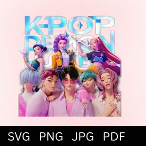 Peut inclure: Illustration numérique d'un groupe de personnages stylisés aux cheveux et tenues colorés. Le texte "K-POP DEMON DATE" est affiché en bleu clair, dans une police futuriste. En dessous, les options de type de fichier : SVG, PNG, JPG et PDF.