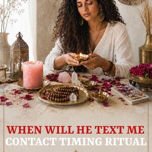 May include: A ritual set featuring a pink pillar candle, a brass tray with wooden prayer beads, clear quartz crystals, and a small brass bowl. The text reads: WHEN WILL HE TEXT ME CONTACT TIMING RITUAL. Contact • Timing • Message. A lotus icon is below.
