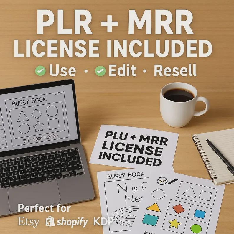 May include: A laptop displays a "BUSSY BOOK" printable. Beside it are printed pages and a coffee cup. Text reads "PLR + MRR LICENSE INCLUDED" with "Use, Edit, Resell" below. The image is on a wooden surface.