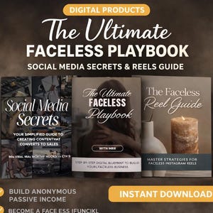 May include: A promotional image featuring three books: "Social Media Secrets," "The Ultimate Faceless Playbook," and "The Faceless Reel Guide." The books are displayed against a dark background, with text overlaying the image, including "Digital Products" and "Instant Download."