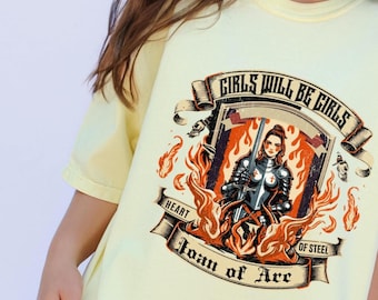 Girls Will Be Girls Shirt joan of arc Feminist Shirt Women Empowerment Shirt Feminism Shirt, Gift for retro feminist shirt