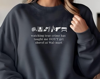 Funny True Crime Fan sweatShirt, Cute True Crime Lover Gift, True Crime Enthusiast Gift, Humorous sweatshirt gift for true crime lover