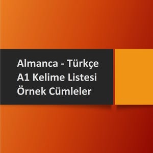 Almanca Turkce A1 Kelime Listesi ve Ornek Cumleler