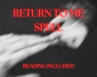 Return To Me Spell, Same day casting, Tarot Reading Reconciliation Insight, Come Back to me Love Ritual (digital delivery)