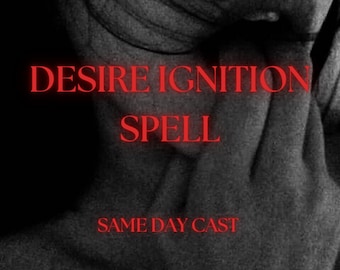Extreme Desire Ignition Spell, same day cast, Tarot Reading Sensual Insight, Lust and Obsession ritual (Digital Delivery)