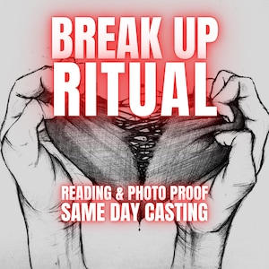 May include: A black and white sketch of two hands pulling apart a dark, textured heart shape. The text BREAK UP RITUAL is displayed in large white letters at the top, with READING & PHOTO PROOF SAME DAY CASTING in smaller white text below.