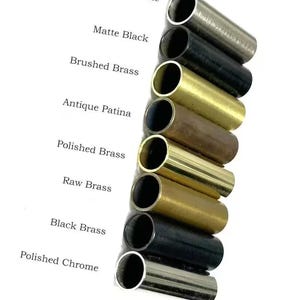 May include: An assortment of metal tubes in different finishes: brushed chrome, matte black, brushed brass, antique patina, polished brass, raw brass, black brass, and polished chrome. The finish names are in white text.