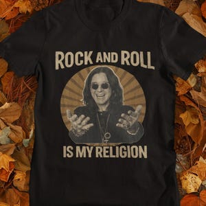 Ozzy Osbourne Tribute T Shirt Rock and Roll Is My Religion Quote Vintage Band Tee for Metal Fans Music Lover Gift Unisex Memorial Shirt
