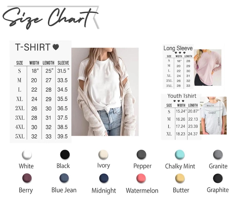 May include: A size chart for t-shirts, long sleeve shirts, and youth t-shirts with width, length, and sleeve measurements in inches. Includes a color palette with labels: White, Black, Ivory, Pepper, Chalky Mint, Granite, Berry, Blue Jean, Midnight, Watermelon, Butter, and Graphite.