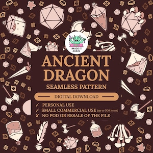 May include: A brown digital download graphic with a seamless pattern featuring fantasy-themed illustrations. The design includes dice, potions, axes, and the text "Ancient Dragon." The image also states "Personal Use" and "Small Commercial Use."