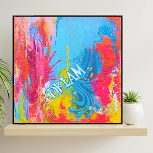 Colorful wall art/abstract canvas painting/ &quot;DREAM&quot; /pink, orange, blue, and yellow/ art print 30 x 30 cm
