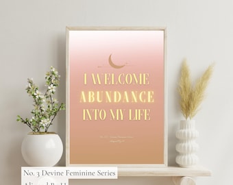 Abundance Affirmation Wall Art – Printable Digital Download | Divine Feminine, Manifestation, Self Love & Empowerment Poster