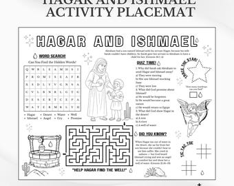 May include: Black and white activity placemat titled "Hagar and Ishmael." Features include a word search, quiz, maze, and tic-tac-toe. Illustrations depict Hagar, Ishmael, a well, and an angel. Text includes Bible verses and educational prompts.